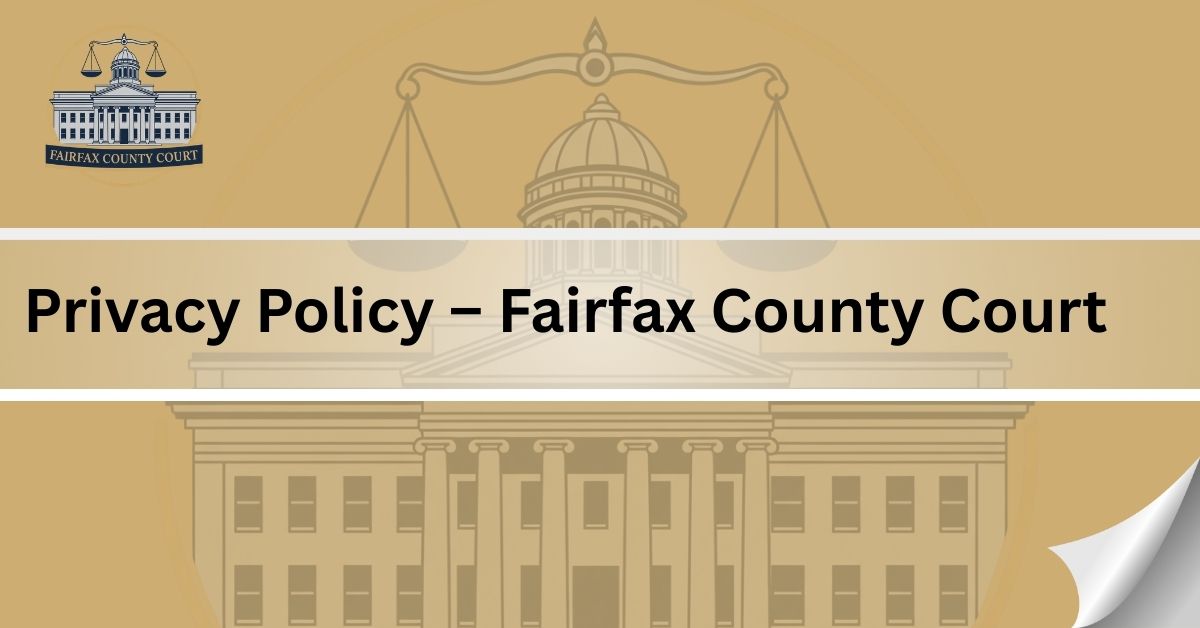 Privacy-Policy-–-Fairfax-County-Court